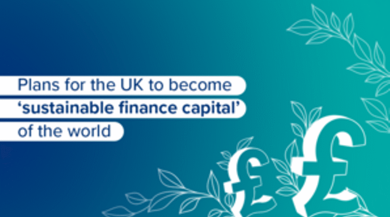 Plans for UK to become sustainable finance capital of the world